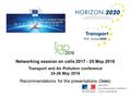 1 Networking session on calls 2017 - 25 May 2016 Transport and Air Pollution conference 24-26 May 2016 Recommendations for the presentations (5mn) The.