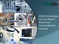 2016 Colonoscope Industry : Size, Share, Trends And Forecast