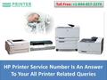 HP Printer Service Number is An Answer To Your HP Printer Related Queries Toll Free: +1-844-591-5981