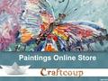 Paintings Online Store. About Craftcoup Buy paintings online from CraftCoup.com in India at affordable prices includes wide range of latest collections.