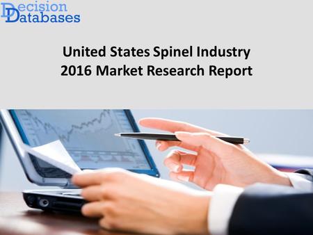 United States Spinel Market 2016: Industry Trends and Analysis - Production, Revenue and Cost Analysis with Key Company’s Profiles