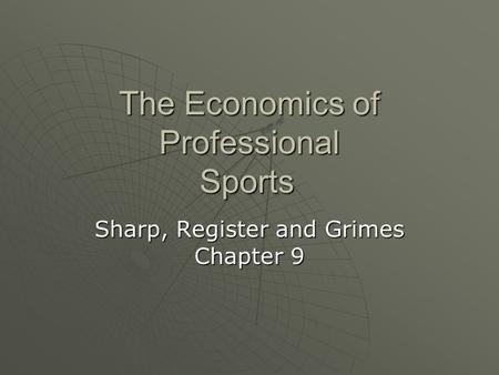 The Economics of Professional Sports