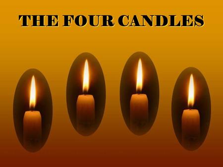 THE FOUR CANDLES.