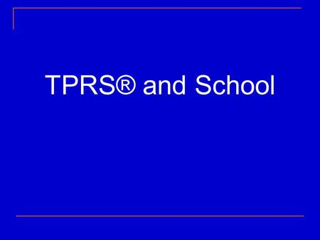 TPRS® and School.