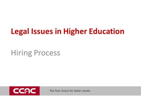 The first choice for faster results. Legal Issues in Higher Education Hiring Process.