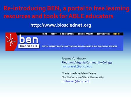 Re-introducing BEN, a portal to free learning resources and tools for ABLE educators Joanna Vondrasek Piedmont Virginia Community.