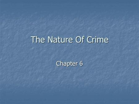 The Nature Of Crime Chapter 6.