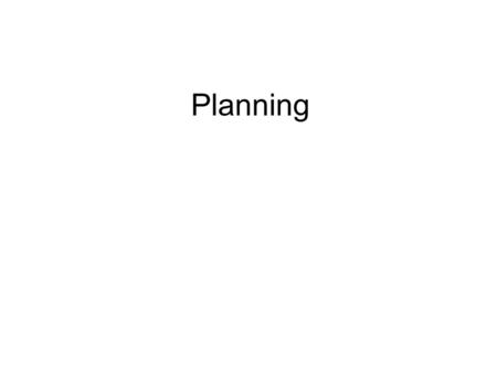 Planning.