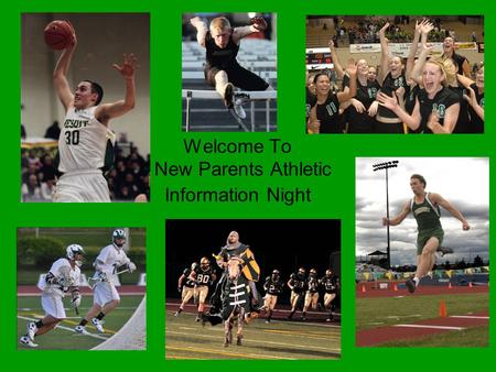 Welcome To New Parents Athletic Information Night.