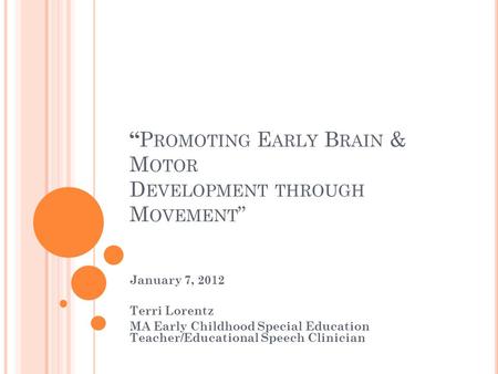 “Promoting Early Brain & Motor Development through Movement”