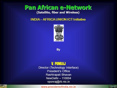 (Satellite, fiber and Wireless) INDIA – AFRICA UNION ICT Initiative