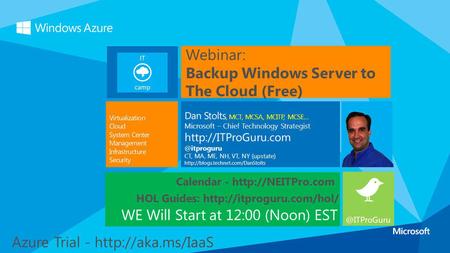 Webinar: Backup Windows Server to The Cloud (Free) WE Will Start at 12:00 (Noon) EST More Jobs Owner - Bay State Integrated Technology, Inc. (www.BayStateTechnology.com)