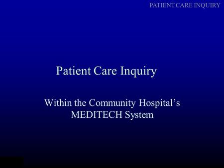 Within the Community Hospital’s MEDITECH System