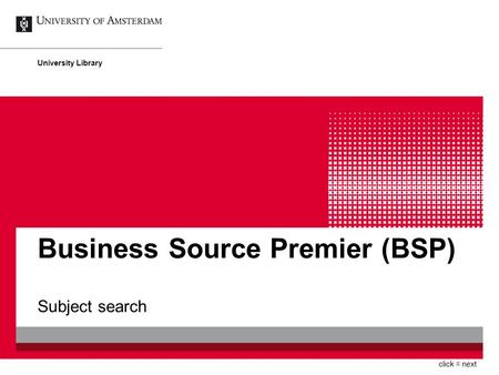 Business Source Premier (BSP) Subject search University Library click = next.