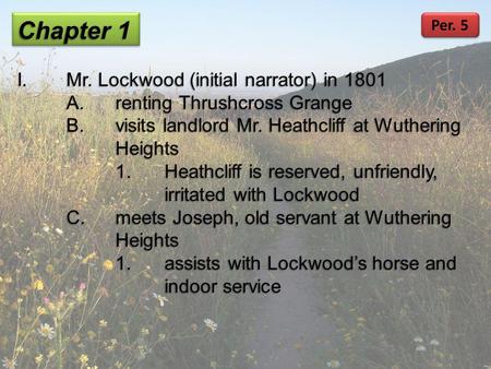 Chapter 1 I. Mr. Lockwood (initial narrator) in 1801