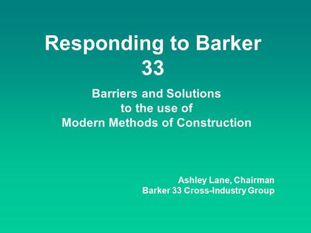 Barriers and Solutions Modern Methods of Construction
