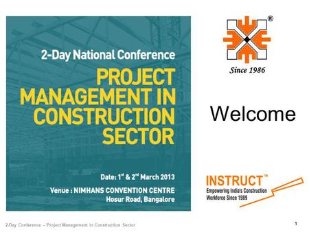 Welcome 2-Day Conference – Project Management in Construction Sector 1.