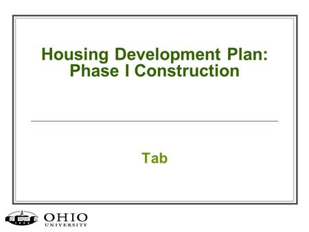 Housing Development Plan: Phase I Construction Tab.