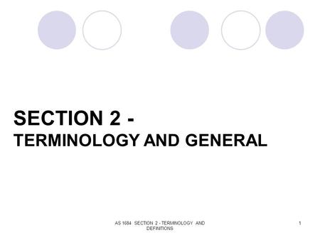 SECTION 2 - TERMINOLOGY AND GENERAL