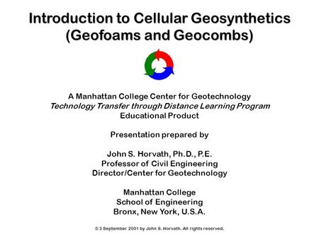 Introduction to Cellular Geosynthetics (Geofoams and Geocombs)