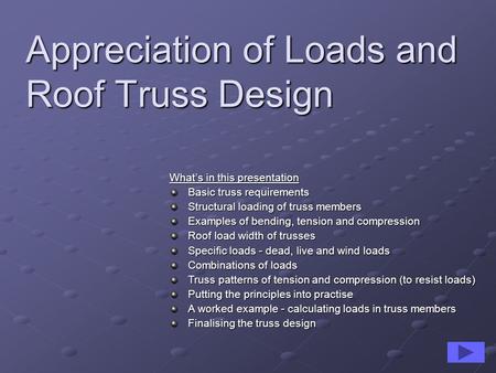 Appreciation of Loads and Roof Truss Design