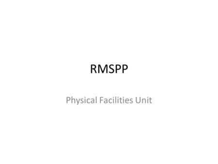 RMSPP Physical Facilities Unit. REMAINING UNINSPECTED SCHOOL FURNITURE TO BE SCHEDULED FOR INSPECTION IN THE MONTH OF AUGUST 2011.