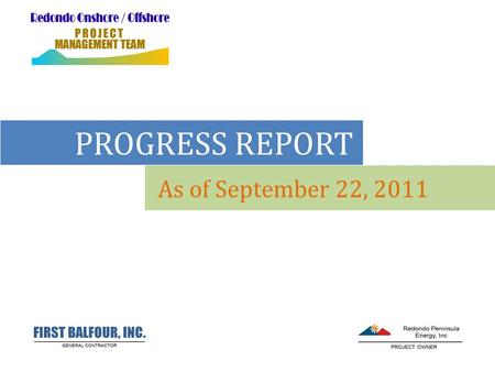 PROGRESS REPORT As of September 22, 2011. I.Project StatusProject Status II.S-CurveS-Curve III.Revised Construction ScheduleRevised Construction Schedule.