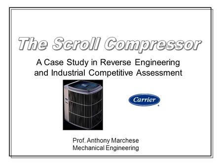 The Scroll Compressor A Case Study in Reverse Engineering