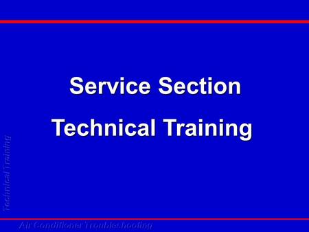 Service Section Technical Training.