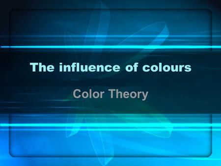 The influence of colours