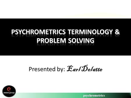 Psychrometrics Terminology & Problem Solving