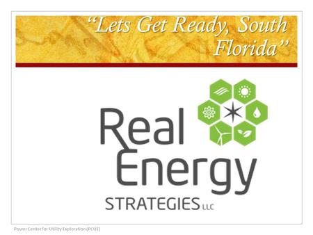 Lets Get Ready, South Florida Power Center for Utility Exploration (PCUE)