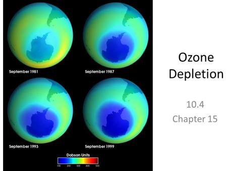 Ozone Depletion 10.4 Chapter 15.