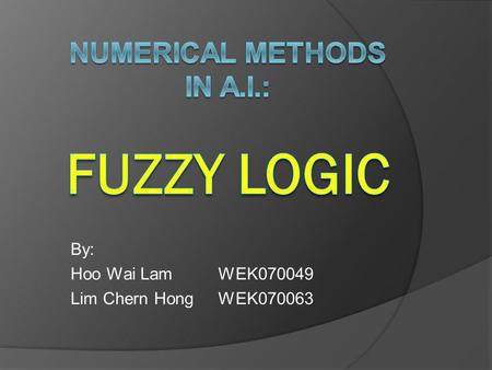 Numerical Methods in A.I.: Fuzzy Logic