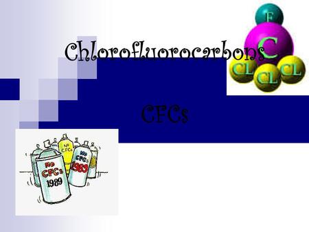 Chlorofluorocarbons CFCs