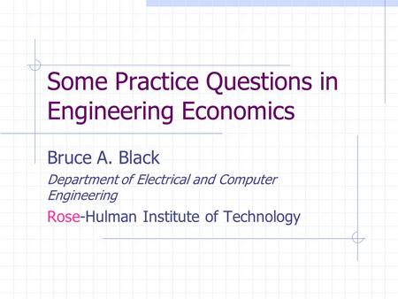 Some Practice Questions in Engineering Economics