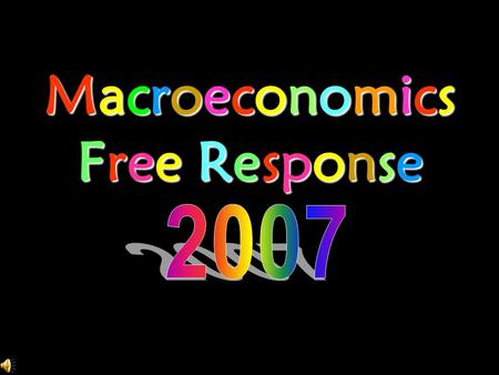 Macroeconomics Free Response