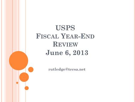 USPS F ISCAL Y EAR -E ND R EVIEW June 6, 2013