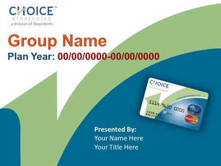 Group Name Plan Year: 00/00/ /00/0000 Presented By: