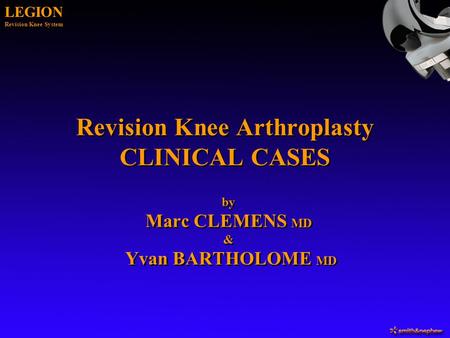 Revision Knee Arthroplasty CLINICAL CASES