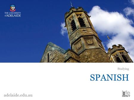 SPANISH Studying adelaide.edu.au. First-year language courses SPAN: 1003:Spanish IA Textbook: ¿Cómo se dice en español? 1 Departmental texbooks for first.