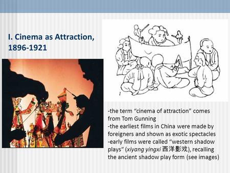 -the term “cinema of attraction” comes from Tom Gunning