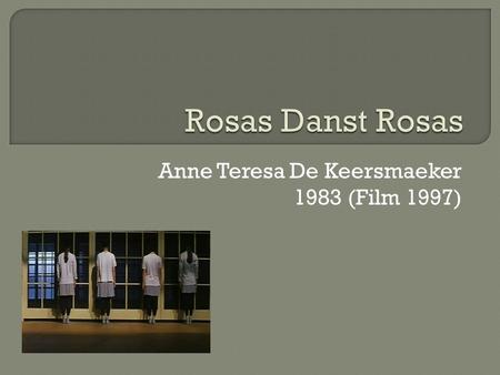 Anne Teresa De Keersmaeker 1983 (Film 1997)