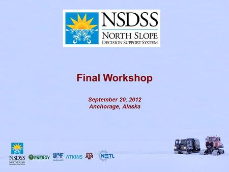 Final Workshop September 20, 2012 Anchorage, Alaska.