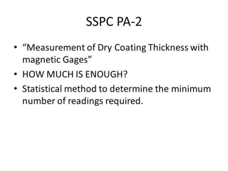 SSPC PA-2 “Measurement of Dry Coating Thickness with magnetic Gages”