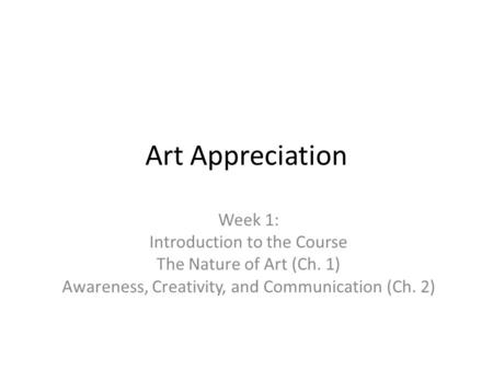 Art Appreciation Week 1: Introduction to the Course