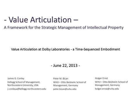 Value Articulation at Dolby Laboratories - a Time-Sequenced Embodiment