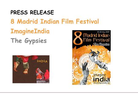 PRESS RELEASE 8 Madrid Indian Film Festival ImagineIndia The Gypsies.