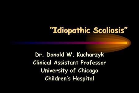 “Idiopathic Scoliosis”
