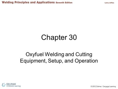 Oxyfuel Welding and Cutting Equipment, Setup, and Operation